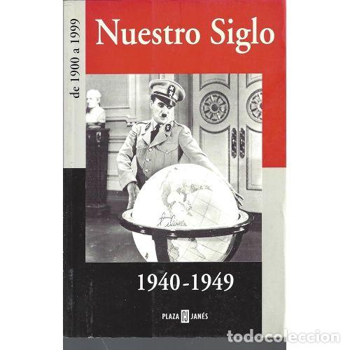 Libros: NUESTRO SIGLO 1940-1949 - AAVV - Foto 1