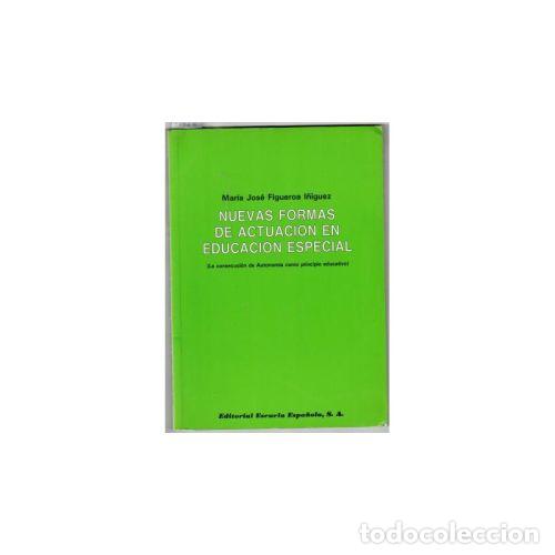 books: NUEVAS FORMAS DE ACTUACI&Oacute;N EN EDUCACI&Oacute;N ESPECIAL - FIGUEROA I&Ntilde;IGUEZ, MAR&Iacute;A JOS&Eacute;