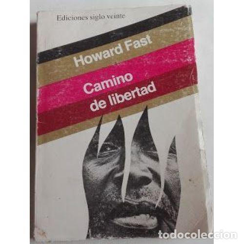 Libros: CAMINO DE LIBERTAD - FAST, HOWARD - Foto 1