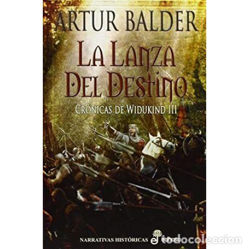 Libros: LA LANZA DEL DESTINO - BALDER, ARTUR - Foto 1