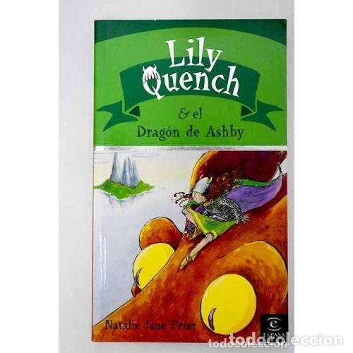 Libros: LILI QUENCH Y EL DRAG&Oacute;N DE ASHBY - PRIOR, NATALIE JANE - Foto 1