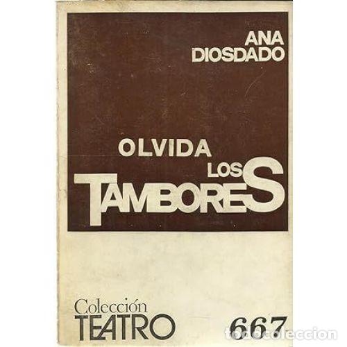 Libros: OLVIDA LOS TAMBORES - DIOSDADO, ANA - Foto 1