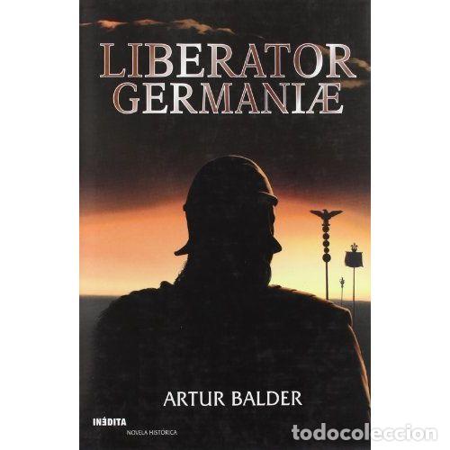 Libros: LIBERATOR GERMANIAE - BALDER, ARTUR - Foto 1