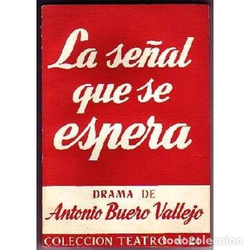 Libros: LA SE&Ntilde;AL QUE SE ESPERA - BUERO VALLEJO, ANTONIO - Foto 1