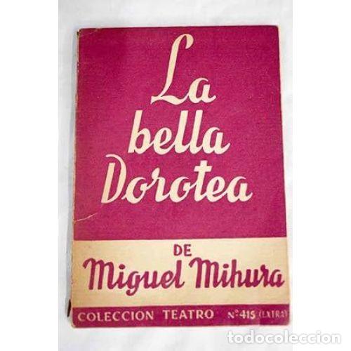 Libros: LA BELLA DOROTEA - MIHURA, MIGUEL - Foto 1