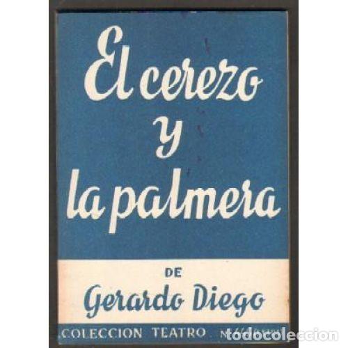 Libros: EL CEREZO Y LA PALMERA - GERARDO DIEGO - Foto 1