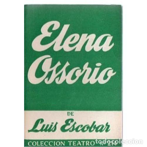 Libros: ELENA OSSORIO - ESCOBAR, LUIS - Foto 1