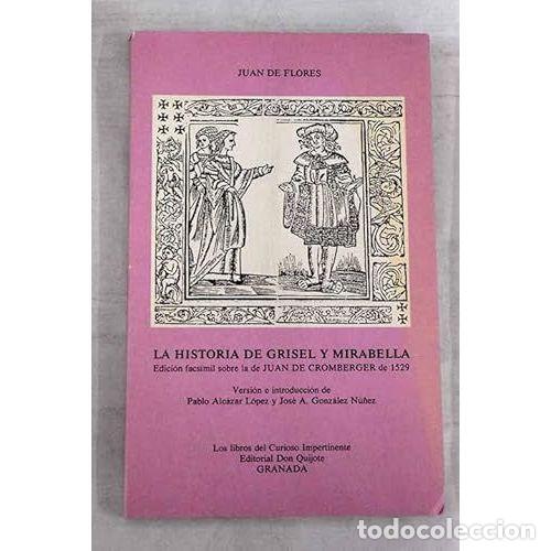 Libros: LA HISTORIA DE GRISEL Y MIRABELLA - DE FLORES, JUAN - Foto 1