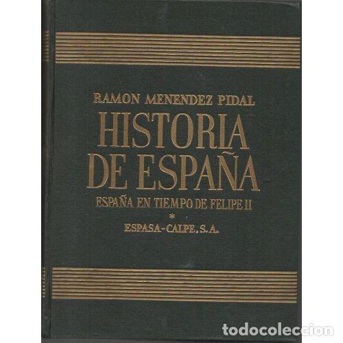 Libros: ESPA&Ntilde;A EN EL TIEMPO DE FELIPE II (1556-1598) VOL.I I - MEN&Eacute;NDEZ PIDAL, RAM&Oacute;N