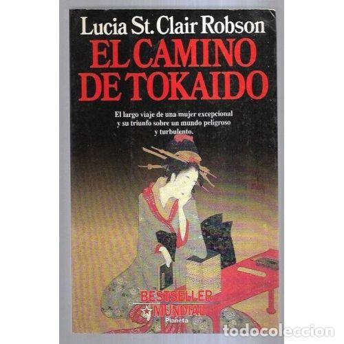 Libros: EL CAMINO DE TOKAIDO - ST CLAIR ROBSON, LUCIA - Foto 1