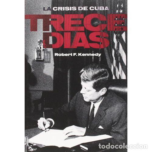 Libros: TRECE D&Iacute;AS - KENNEDY, ROBERT - Foto 1