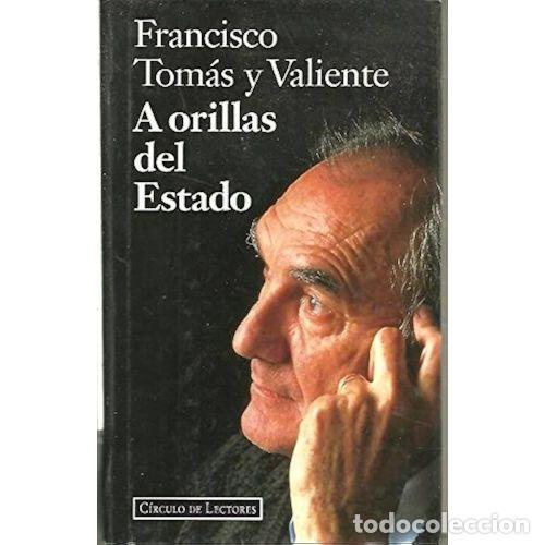 Libros: A ORILLAS DEL ESTADO - TOM&Aacute;S Y VALIENTE, FRANCISCO - Foto 1