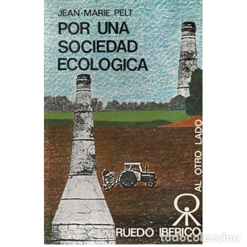 books: POR UNA SOCIEDAD ECOL&Oacute;GICA - MARIE PELT, JEAN