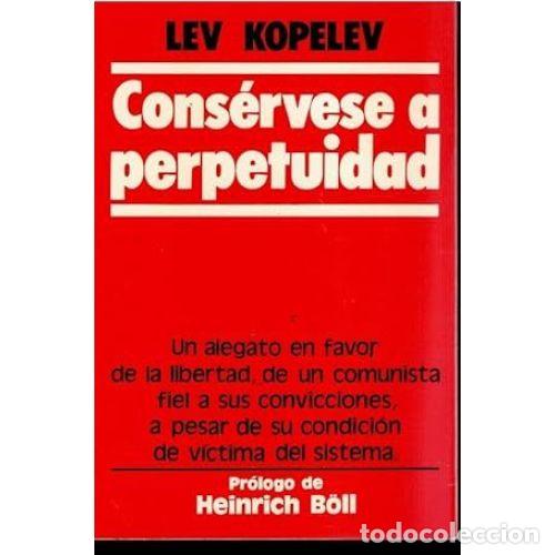 Libros: CONS&Eacute;RVESE A PERPETUIDAD - KOPELEW, LEW - Foto 1