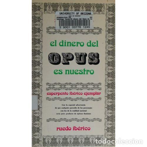 Libros: EL DINERO DEL OPUS ES NUESTRO - DOMINGO, XAVIER - Foto 1
