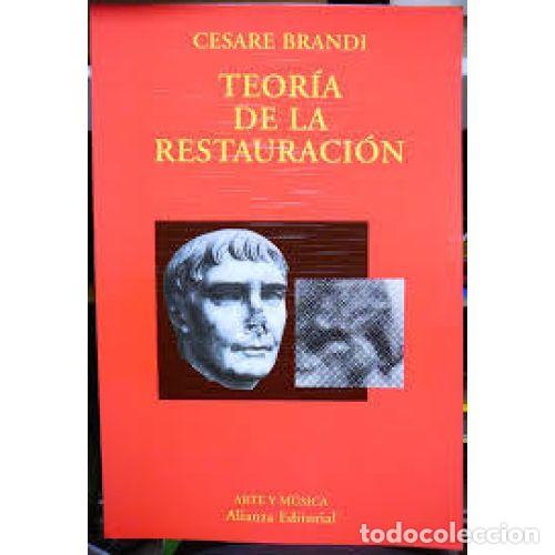 Libros: TEOR&Iacute;A DE LA RESTAURACI&Oacute;N - BRANDI, CESARE - Foto 1