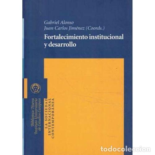 Libros: FORTALECIMIENTO INSTITUCIONAL Y DESARROLLO - AAVV - Foto 1