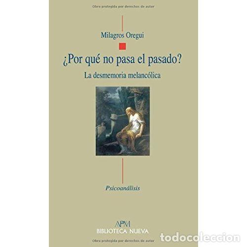 books: &iquest;POR QU&Eacute; NO PASA EL PASADO? - OREGUI NAVARRETE, MILAGROS