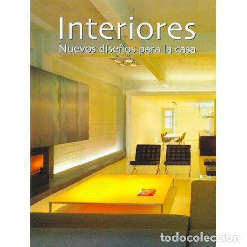 Libros: INTERIORES. NUEVOS DISE&Ntilde;OS PARA LA CASA - LOSANTOS, &Aacute;GATA - Foto 1