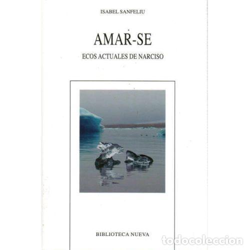 Libros: AMAR-SE - SANFELIU SANTOLALLA, ISABEL - Foto 1