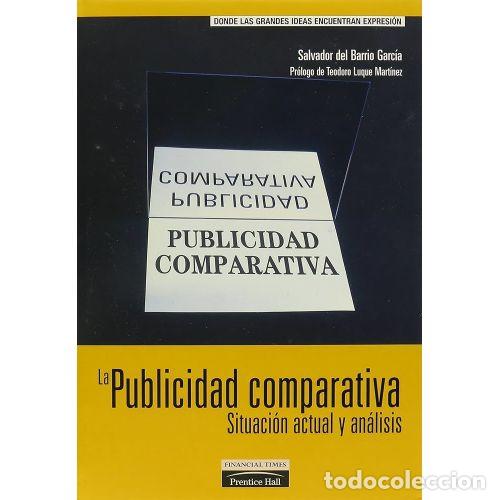 B&uuml;cher: LA PUBLICIDAD COMPARATIVA. SITUACI&Oacute;N ACTUAL Y AN&Aacute;LISIS - BARRIO GARC&Iacute;A, SALVADOR DEL