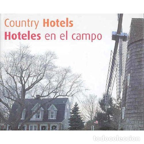 Libros: HOTELES EN EL CAMPO. COUNTRY HOTELS - CORCUERA ARANGUIZ, ANTONIO