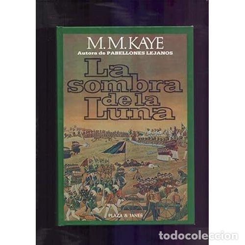 Libros: LA SOMBRA DE LA LUNA - KAYE, M. M. - Foto 1