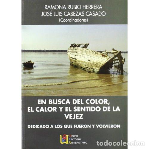 Livres: EN BUSCA DEL COLOR, EL CALOR Y EL SENTIDO DE LA VEJEZ - AAVV