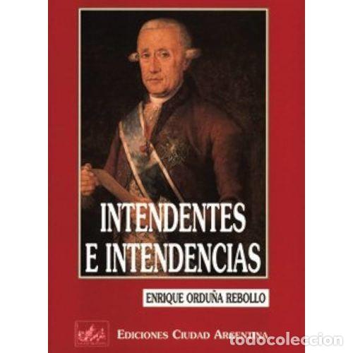 Libros: INTENDENTES E INTENDENCIAS - ORDU&Ntilde;A REBOLLO, ENRIQUE - Foto 1