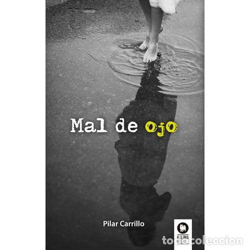 Libros: MAL DE OJO - CARRILLO PASTOR, PILAR - Foto 1