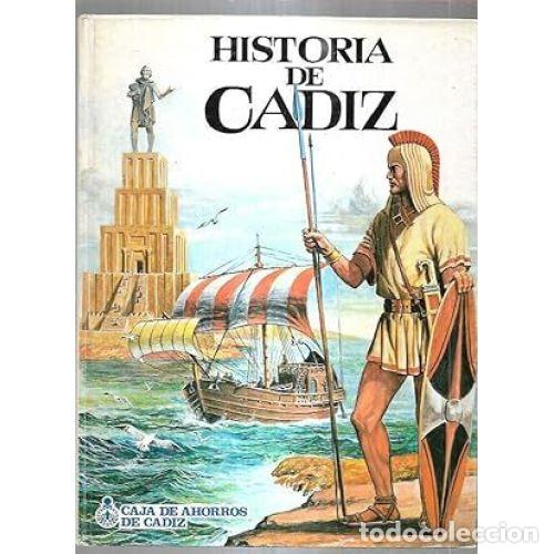 Libros: HISTORIA DE C&Aacute;DIZ - ALONSO GARC&Iacute;A, JORGE - Foto 1