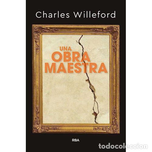 Libros: UNA OBRA MAESTRA - WILLEFORD, CHARLES - Foto 1