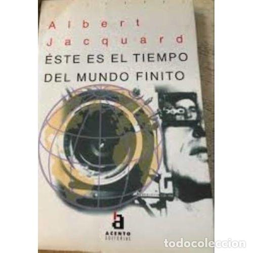 Libri di seconda mano: &Eacute;STE ES EL TIEMPO DEL MUNDO FINITO - JACQUEARD, ALBERT