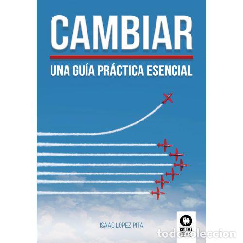 Libros: CAMBIAR - L&Oacute;PEZ PITA, ISAAC - Foto 1