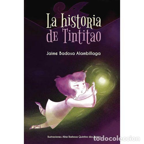 Libros: LA HISTORIA DE TINTITAO - BADOSA ALAMBILLAGA, JAIME