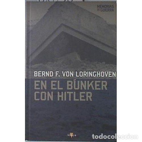Libros: EN EL B&Uacute;NKER CON HITLER - FREYTAG VON LORINGHOVEN, BERND - Foto 1