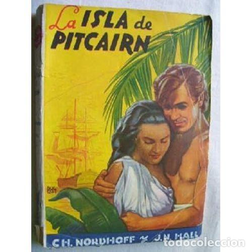 Libros: LA ISLA DE PITCAIRN - NORDHOFF, CH. Y HALL, J.N. - Foto 1
