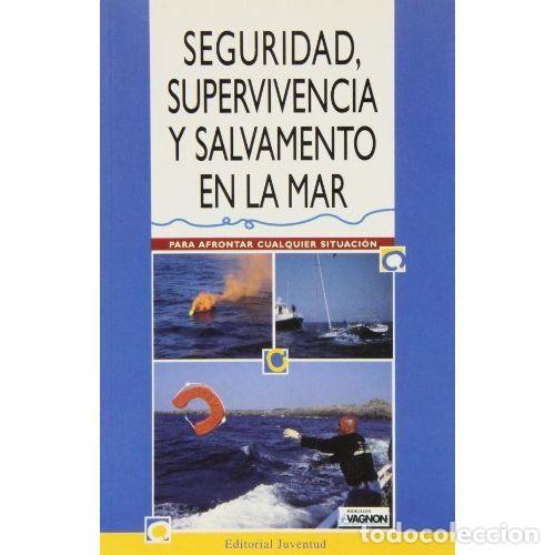 Libri di seconda mano: SEGURIDAD, SUPERVIVENCIA Y SALVAMENTO EN EL MAR - AAVV