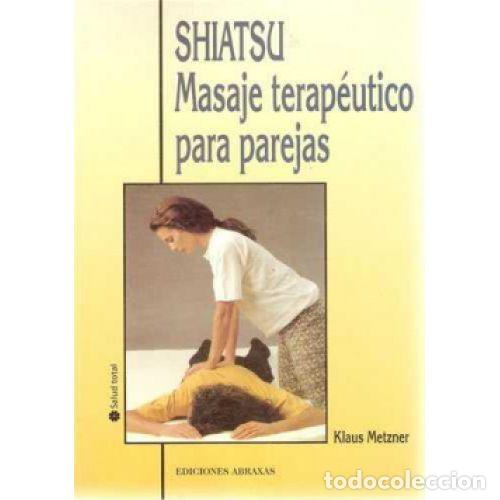 Livros em segunda m&atilde;o: SHIATSU MASAJE TERAP&Eacute;UTICO PARA PAREJAS - METZNER, KLAUS