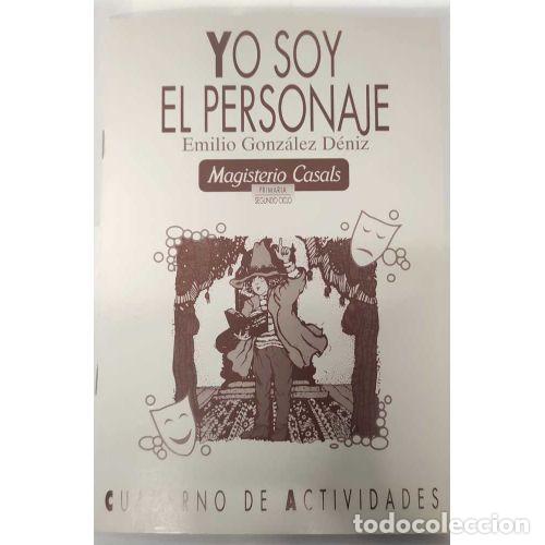 Libros: YO SOY EL PERSONAJE - GONZ&Aacute;LEZ D&Eacute;NIZ, EMILIO - Foto 1
