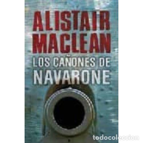 Libros: LOS CA&Ntilde;ONES DE NAVARONE - MACLEAN, ALISTAIR - Foto 1