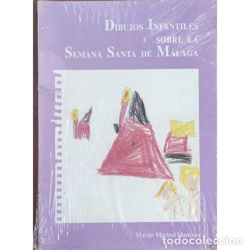 Libros: DIBUJOS INFANTILES SOBRE LA SEMANA SANTA DE M&Aacute;LAGA - MERINO MART&Iacute;NEZ, MART&Iacute;N