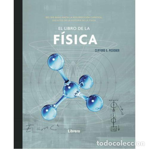 Libros: EL LIBRO DE LA F&Iacute;SICA - A PICKOVER, CLIFFORD - Foto 1