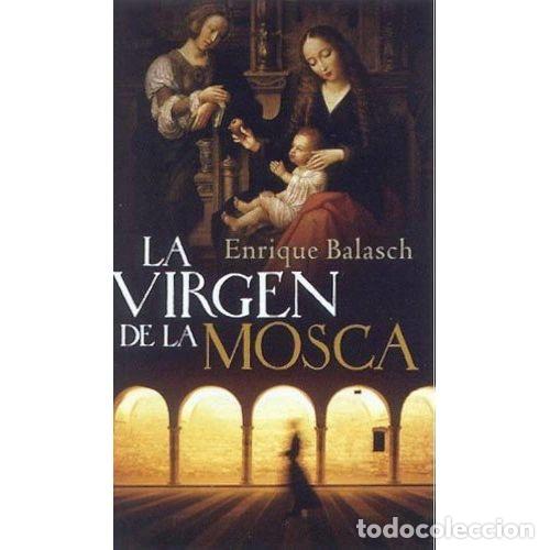 Libros: LA VIRGEN DE LA MOSCA - BALASCH, ENRIC - Foto 1