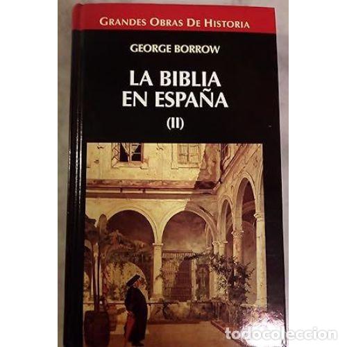 Libros: LA BIBLIA EN ESPA&Ntilde;A II - BORROW, GEORGE - Foto 1
