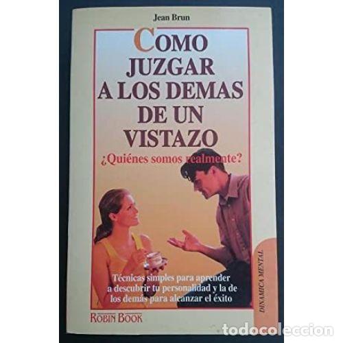 Libros: C&Oacute;MO JUZGAR A LOS DEM&Aacute;S DE UN VISTAZO - BRUN, J. - Foto 1