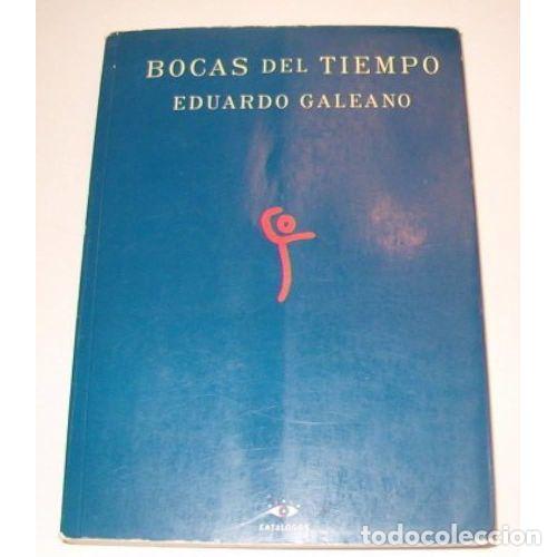 Libros: BOCAS DEL TIEMPO - GALEANO, EDUARDO - Foto 1