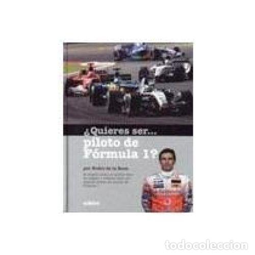 Libros: &iquest;QUIERES SER PILOTO DE F&Oacute;RMULA 1? - MART&Iacute;NEZ DE LA ROSA, PEDRO
