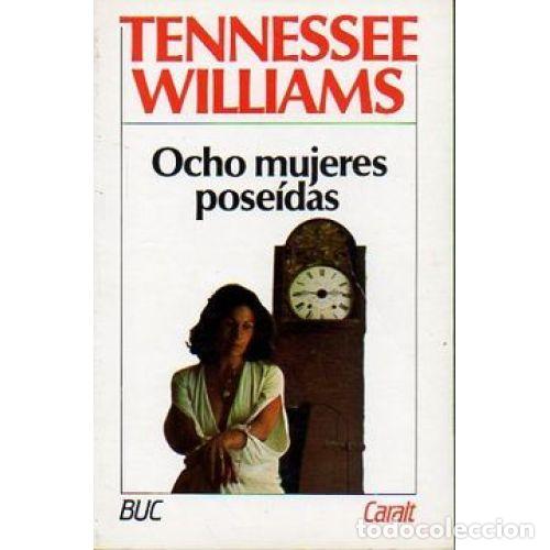 Libros: OCHO MUJERES POSE&Iacute;DAS - WILLIAMS, TENNESSEE - Foto 1