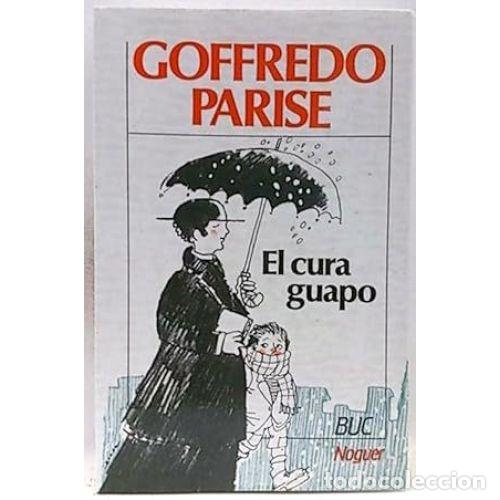 Libros: EL CURA GUAPO - PARISE, GOFFREDO - Foto 1
